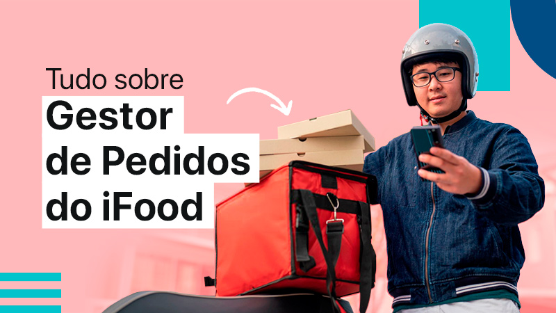 Gestor de pedidos iFood: como funciona