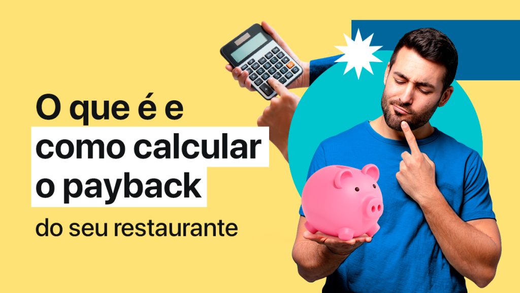 Homem segurando cofrinho e calculadora em referência ao cálculo do payback